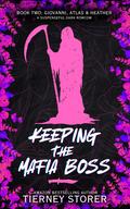 Keeping The Mafia Boss (De Luca Family #2) by Tierney Storer