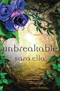 Unbreakable (Unblemished #3) by Sara Ella