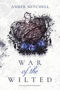 War of the Wilted (Garden of Thorns #2) by Amber Mitchell