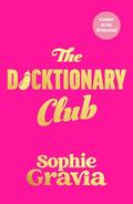 The Dicktionary Club by Sophie Gravia