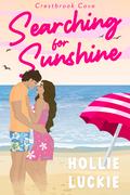 Searching for Sunshine by Hollie Luckie
