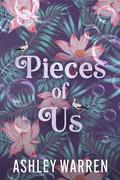 Pieces of Us (The Ladies of Back Bay #2) by Ashley Warren