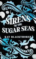 Sirens of the Sugar Seas by Kat Blackthorne