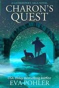 Charon's Quest: An Underworld Saga Novel (Underworld Saga #1) by Eva Pohler