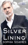 Silver Lining (London Love #6) by Sophia Soames