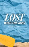 Lost with the Boss by Chase St. Clare