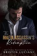 The Mafia Assassin's Redemption (Mafia Obsession #2) by Kristen Luciani