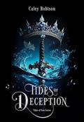 Tides of Deception: Tides of Deception by Kate Black, Caley Robison