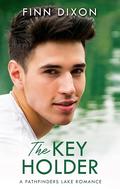 The Key Holder (A Pathfinders Lake Romance) by Finn Dixon