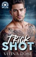 Trick Shot: A Brother's Best Friend Hockey Romance by Vitina Rose