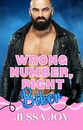 Wrong Number, Right Biker (Wrong Number, Right Guy #2) by Jessa Joy