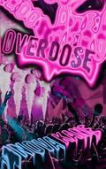 Overdose (Rave To Ruin Duet #1) by Nova Kane
