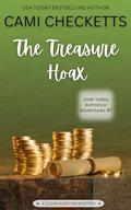 The Treasure Hoax: A Clean Romcom Mystery (Jade Valley Romance Adventures #7) by Cami Checketts