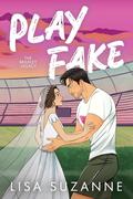 Play Fake (The Bradley Legacy #2) by Lisa Suzanne