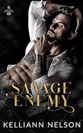 Savage Enemy (Savage Syndicate #2) by Kelliann Nelson