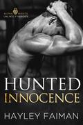 Hunted Innocence : A Grumpy Sunshine Dark Romance (Alpha Nights: Unlikely Heroes #3) by Hayley Faiman