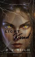 Light Kissed (The Grimmwell Legacies #1) by D. V. Leigh