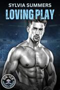 Loving Play (On Ice #3) by Sylvia Summers