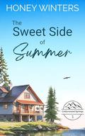 The Sweet Side of Summer (Cottonwood Springs #1) by Honey Winters