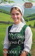 An Amish Second Chance: An Amish Romance Novel (Amish of Appalachia #5) by Nicole Crone