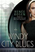 Windy City Blues by Renée Rosen