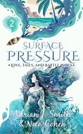 Surface Pressure (Love, Tails, and Battle Wails #2) by Neen Cohen