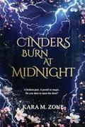 Cinders Burn at Midnight: Book One in the Trium Perfectum Series by Kara M. Zone