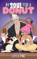 My Soul For A Donut by Layla Pine