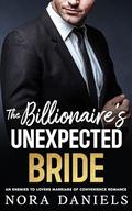 The Billionaire's Unexpected Bride: An Enemies to Lovers Marriage of Convenience Romance by Nora Daniels