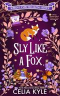 Sly Like a Fox (Romance Expected Dating Service #3) by Celia Kyle