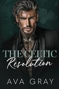 The Celtic Resolution (A New York Criminal Empire #4) by Ava Gray