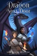 The Dragon Next Door by Vanessa Ricci-Thode
