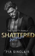 Shattered Honor: An Age-Gap Grumpy-Sunshine Mafia Romance by Pia Sinclair