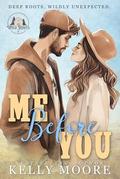 Me Before You (Wild Roots Farm #3) by Kelly Moore