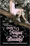 Don't Forget to Breathe by Brianna R. Shrum, Sara Waxelbaum