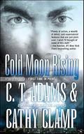 Cold Moon Rising (Tales of the Sazi #7) by C.T. Adams