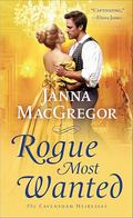 Rogue Most Wanted (The Cavensham Heiresses #5) by Janna MacGregor