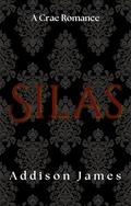 Silas (Crae Romance #5) by Addison James