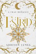 Estrid: A Crae Romance by Addison James