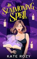 The Summoning Spell (The Holiday Glitch #1) by Kate Rozy