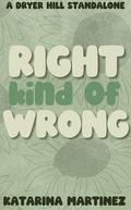 Right Kind of Wrong by Katarina Martinez