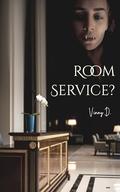 Room Service: Served Hot (Vincent After Dark #6) by Vinny D