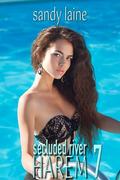 Secluded River Harem 7: an unconventional romance by Sandy Laine