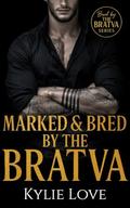 Marked & Bred By The Bratva by Imani Jay