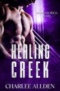 Healing Creek (Arena Dogs #3) by Charlee Allden