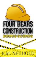 Four Bears Construction Bonus Scenes by K.M. Neuhold