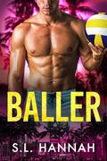 Baller: An Age-Gap Sports Romance by S.L. Hannah