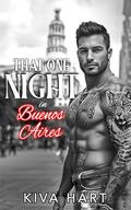 That One Night in Buenos Aires by Kiva Hart