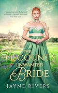 The Viscount's Unwanted Bride: A Georgian Historical Romance (Unconventional Brides #3) by Jayne Rivers