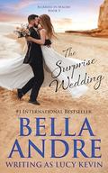 The Surprise Wedding: Married in Malibu by Bella Andre